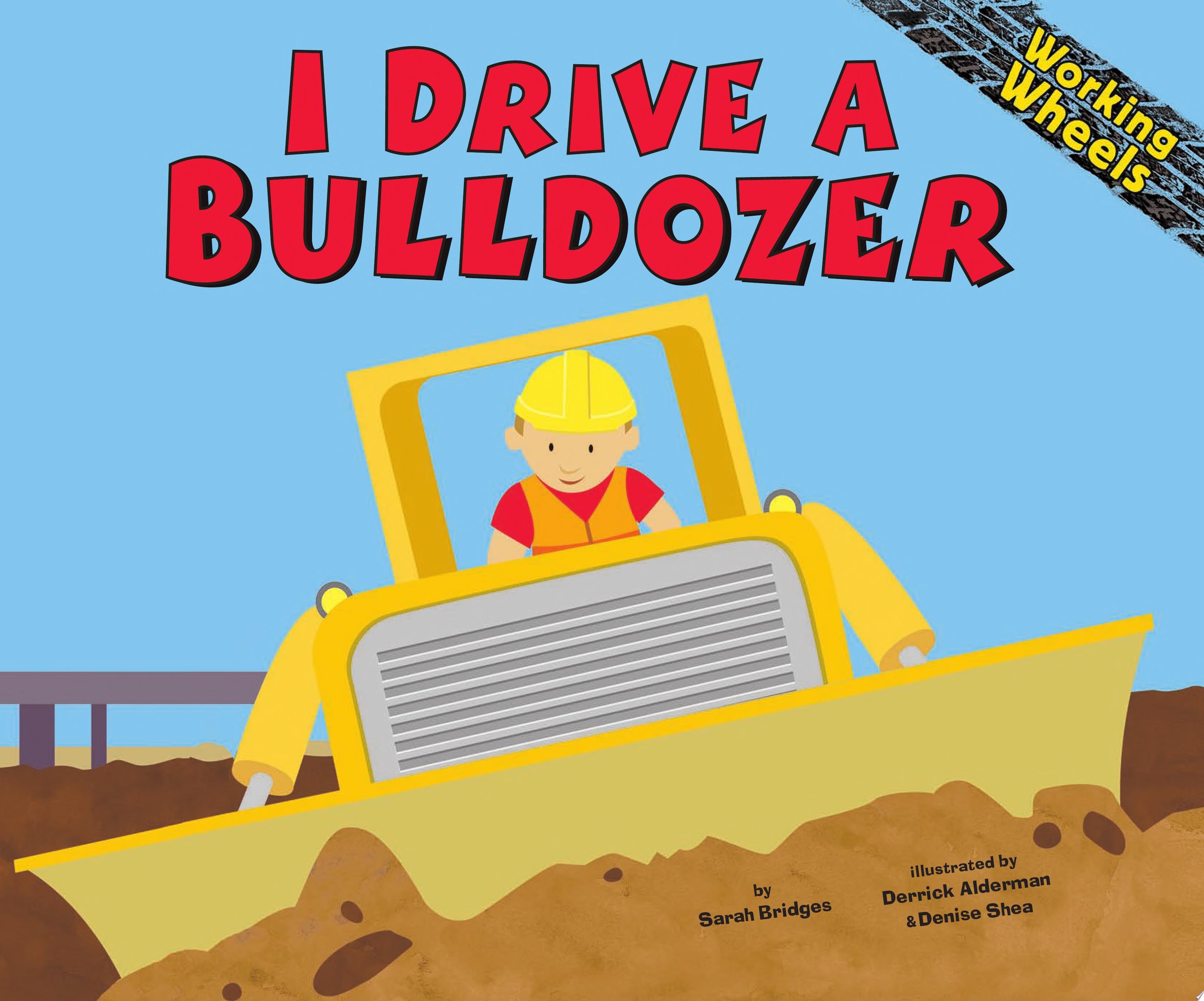 Image for "I Drive a Bulldozer"