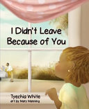 Image for "I Didn&#039;t Leave Because of You"
