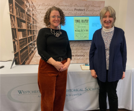 Jennifer Daddio, Library Director and Barbara Davis, Co-director of Westchester County Historical Society