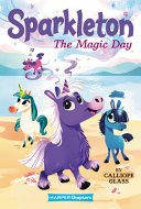 Image for "Sparkleton #1: the Magic Day"