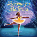 Image for "Becoming a Ballerina: the Story of Michaela Mabinty Deprince"