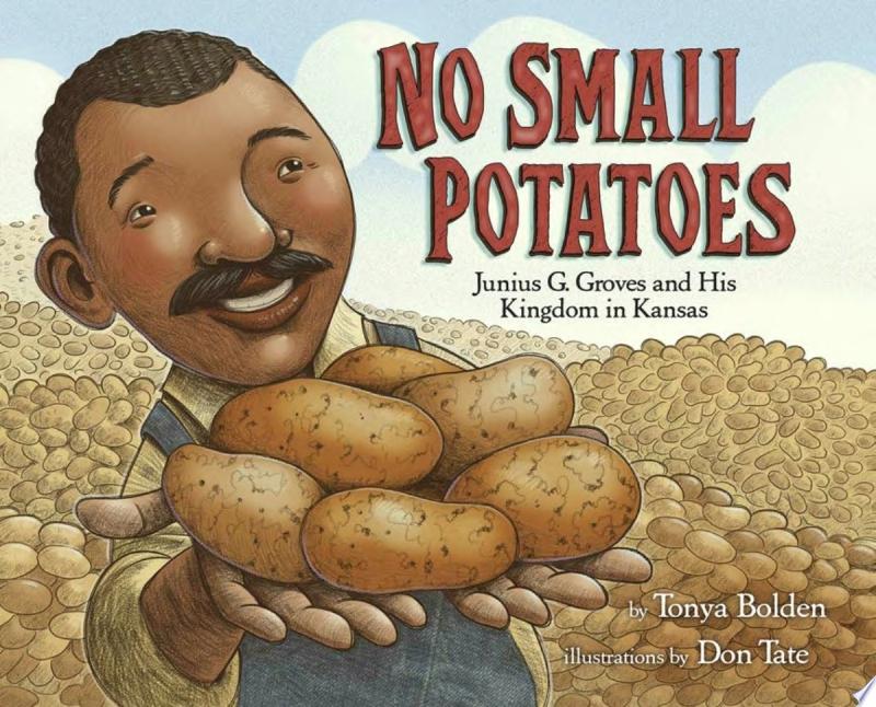 Image for "No Small Potatoes: Junius G. Groves and His Kingdom in Kansas"