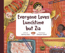 Image for "Everyone Loves Lunchtime but Zia"