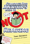 Image for "Charlie Joe Jackson&#039;s Guide to Not Reading"