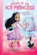 Image for "Snow Place Like Home (Diary of an Ice Princess #1)"