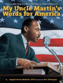 Image for "My Uncle Martin&#039;s Words for America"