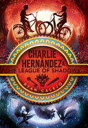 Image for "Charlie Hernández &amp; the League of Shadows"