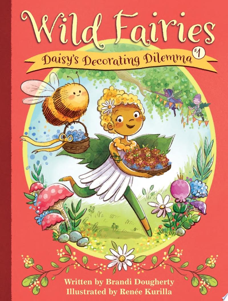 Image for "Wild Fairies #1: Daisy&#039;s Decorating Dilemma"