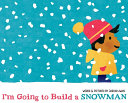 Image for "I&#039;m Going to Build a Snowman"
