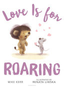 Image for "Love Is for Roaring"