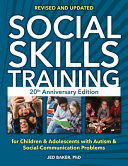 Image for "Social Skills Training: For Children &amp; Adolescents with Autism &amp; Social-Communication Differences"
