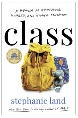 Class: A Memoir of Motherhood, Hunger, and Higher Education