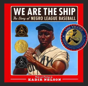 We Are The Ship The Story of Negro League Baseball