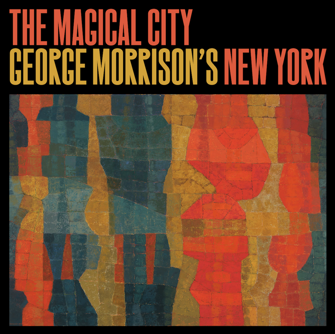 The Magical City- George Morrison’s New York